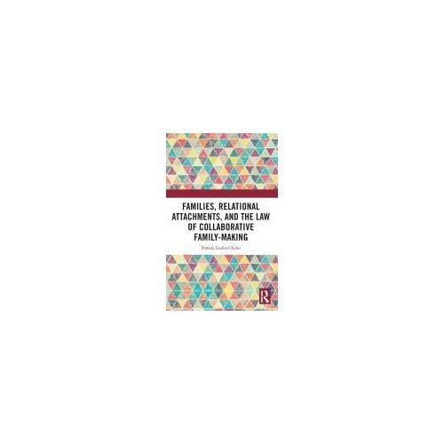 Families, Relational Attachments, And The Law Of Collaborative Family-Making