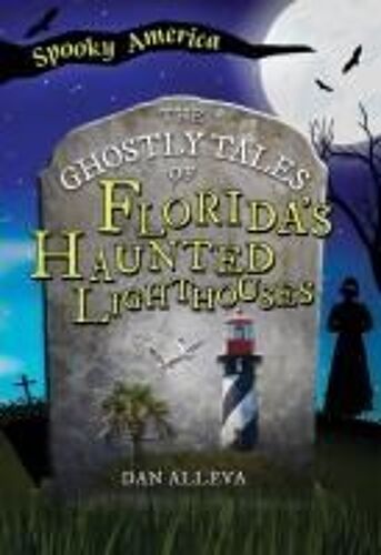 The Ghostly Tales Of Florida's Haunted Lighthouses