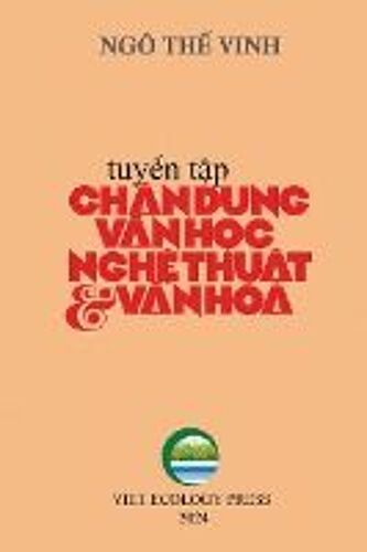 Chân Dung V¿N H¿C Ngh¿ Thu¿T & V¿N Hóa - T¿P 1 (Softcover - Color - New Edition)