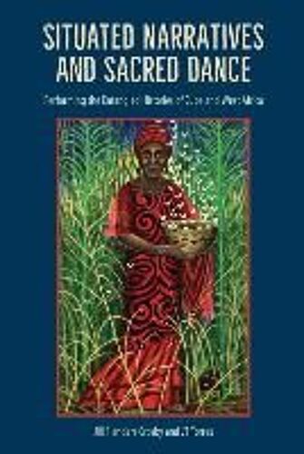 Situated Narratives And Sacred Dance