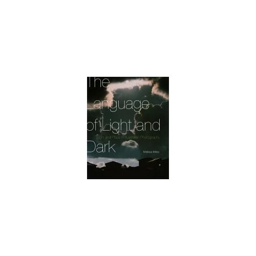The Language Of Light And Dark: Light And Place In Australian Photography