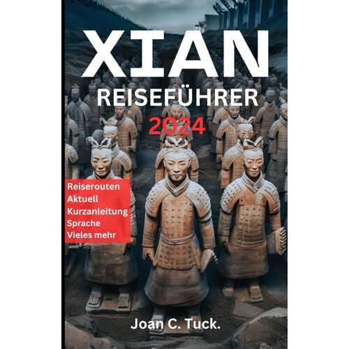 Xian Reiseführer 2024 (China Reiseführer 2024)