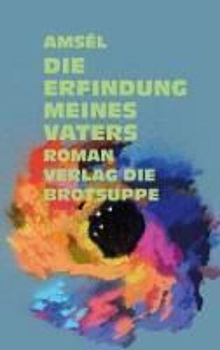 Die Erfindung Meines Vaters