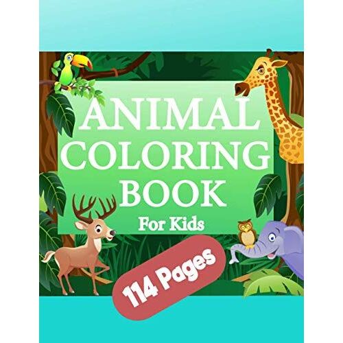 Animal Coloring Book For Kids: Kids Coloring Book, Fun With Animals