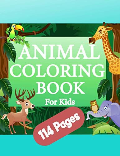 Animal Coloring Book For Kids: Kids Coloring Book, Fun With Animals