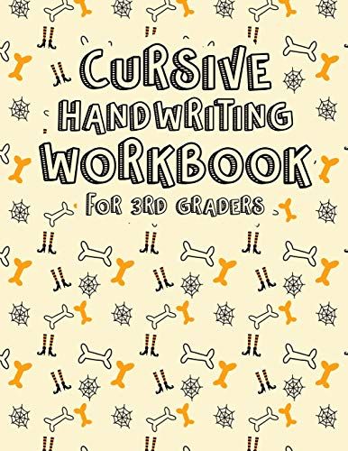 Cursive Handwriting Workbook For 3rd Graders: Learning And Writing The Capital Letters In Cursive. Halloween Cursive Writing Practice Workbook. Cursive Writing Book For Kids