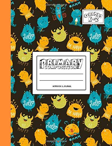 Primary Composition Notebook & Journal: Grades K-2: 100 Page Creative Writing Tablet For Kindergarten, First & Second Grade To Learn To Draw & Write: Cute & Happy Monsters Cover 30