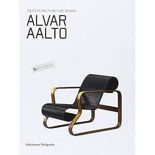 Alvar Aalto: Objects And Furniture Design By Architects