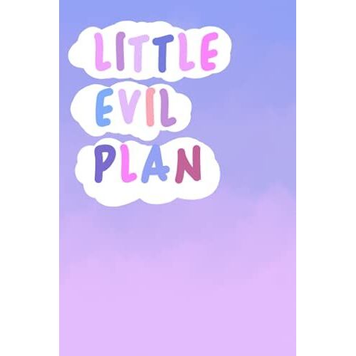 Little Evil Plan: Blank Lined Notebook (100 Pages, 6 X 9) - Pastel Clouds Sky Lovely Cover For Dark Side Think Funny Gifts