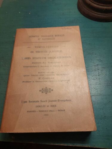 Synopsis Theologiae Moralis Et Pastoralis.  Tomus Tertius,  De Virtute Justitiae,  Et De Variis Statuum Obligationibus.  Tanquerey.  Cooperantibus C. Belmon, A. Cance...