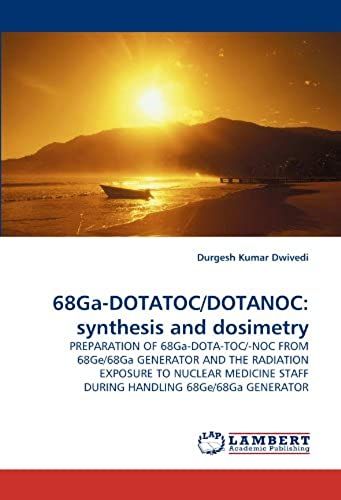 68ga-Dotatoc/Dotanoc: Synthesis And Dosimetry