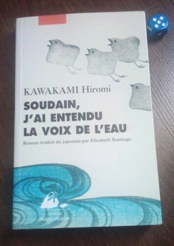 Soudain, J'ai Entendu La Voix De L'eau "Kawakami Hiromi"