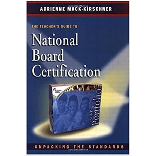 The Teacher's Guide To National Board Certification
