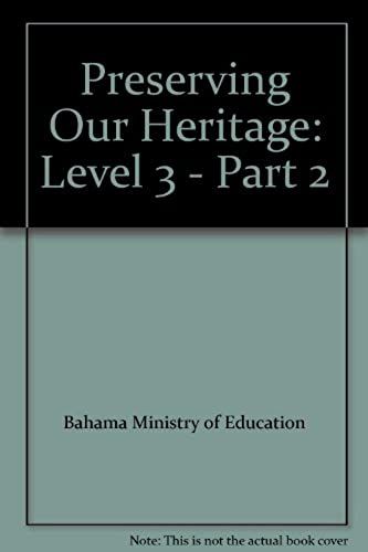 Preserving Our Heritage Level 3 Part 2