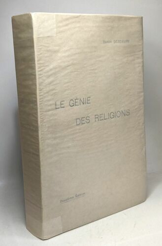 Le Génie Des Religions Les Origines. Avec Un Essai Liminaire Sur La Verité La Certitude La Science Et La Civilisation / 2e Édition