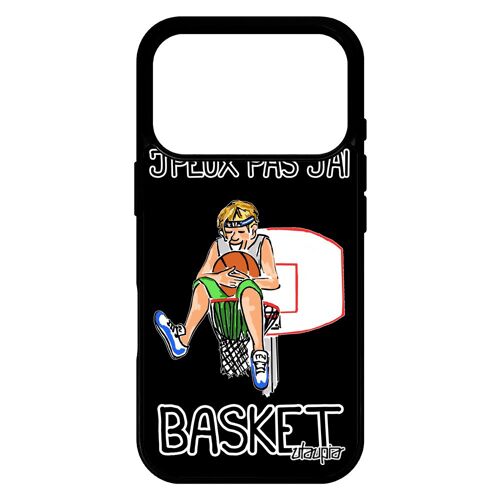 Coque silicone j'peux pas j'ai basket pour iPhone 17 pro de protection NBA basketball humour personnalis¿ comique humoristique bd