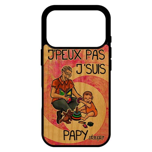Coque en vrai bois j'peux pas j'suis papy pour iPhone 17 pro silicone telephone motif texte rose rigide jpeux de protection je