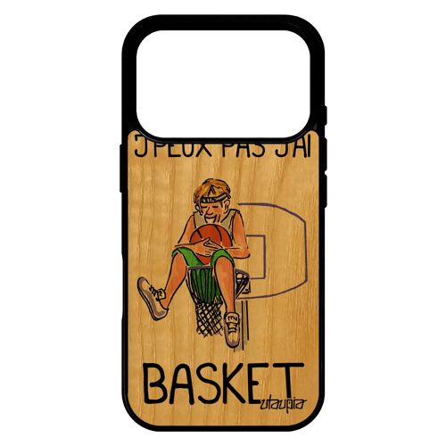Coque humour j'peux pas j'ai basket pour iPhone 17 pro en bois et silicone 1000 Go texte comique de protection sport made in France