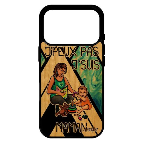 Coque en vrai bois silicone pour iPhone 17 pro humour j'peux pas j'suis maman cadeau d'anniversaire je naissance fille jpeux parent