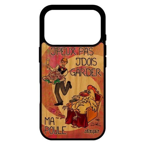 Coque bois veritable pour iPhone 17 pro silicone j'peux pas j'dois garder ma poule animaux cartoon jpeux maman personnalisé de