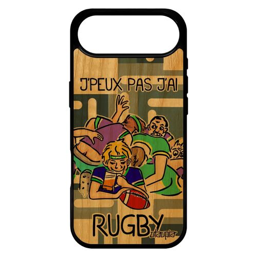Coque Bois Pour Iphone 17 Air Silicone Humour J'peux Pas J'ai Rugby Mondial Comique Sport Etui Personnalisé Humour Made In France