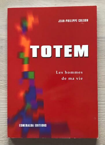 Totem - Les Hommes De Ma Vie - Jean-Philippe Colson