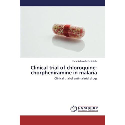 Clinical Trial Of Chloroquine-Chorpheniramine In Malaria