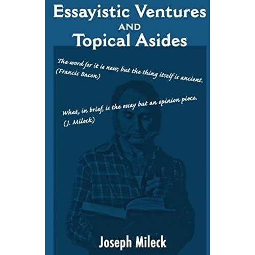Essayistic Ventures And Topical Asides