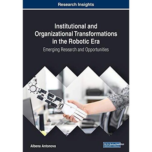 Institutional And Organizational Transformations In The Robotic Era