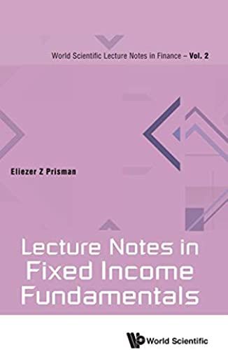 Lecture Notes In Fixed Income Fundamentals