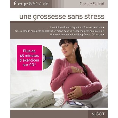 Une Grossesse Sans Stress - (1 Cd Audio)