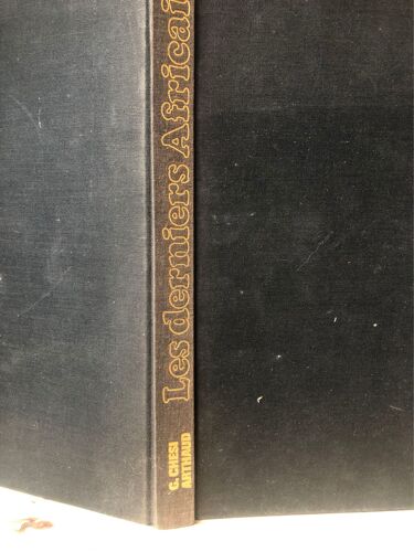 Les Derniers Africains De Gert Chesi  Dessinsde Rudolf Kreuzer  Edition Arthaud 1978