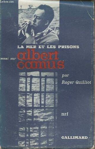 Essai Sur Albert Camus - La Mer Et Les Prisons