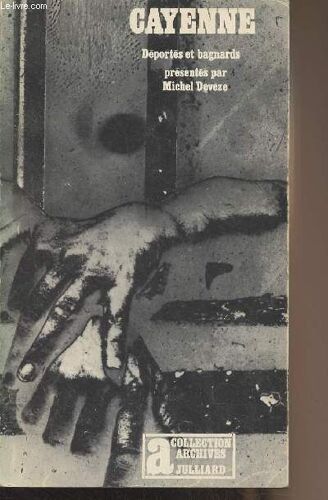 Cayenne, Déportés Et Bagnards - Archives N°13