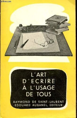L Art D Écrire À L Usage De Tous
