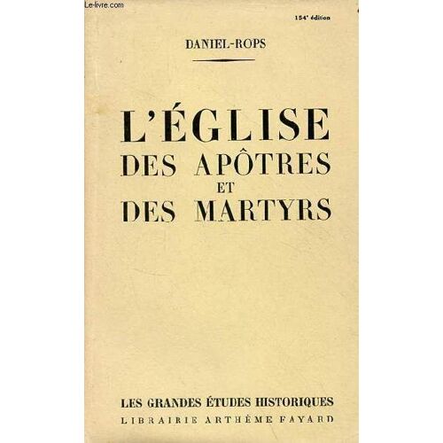 L Église Des Apôtres Et Des Martyrs - Collection Les Grandes Études Historiques.
