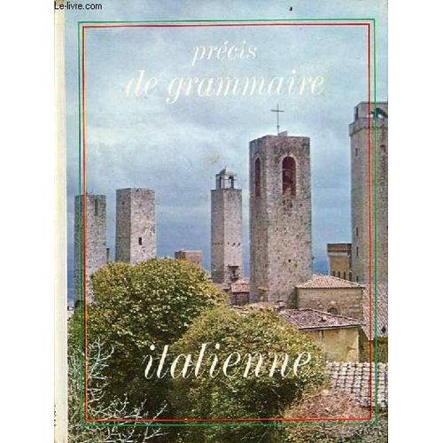 Précis De Grammaire Italienne.