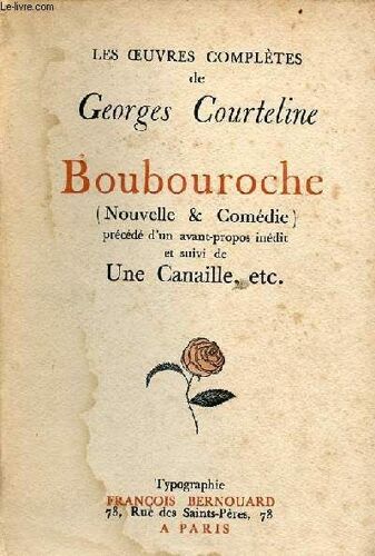 Boubouroche (Nouvelle & Comédie) Précédé D Un Avant Propos Inédit Et Suivi De Une Canaille Etc.