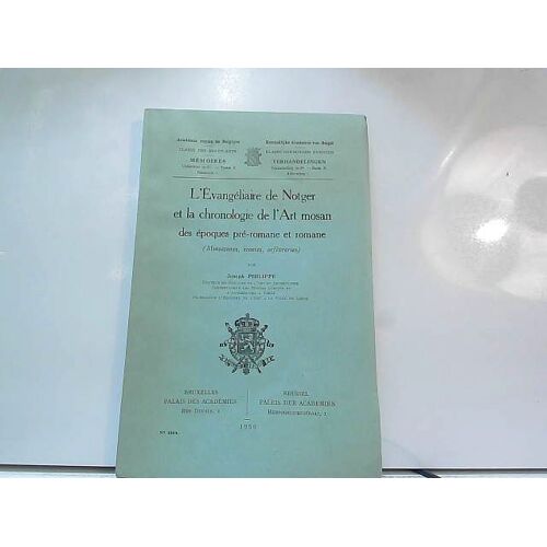 L'évangéliaire De Notger & La Chronologie De L'art Mosan, Préromane & Romane