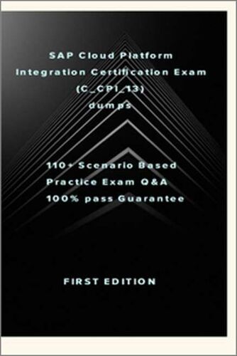 Sap Cloud Platform Integration Certification Exam (C_Cpi_13)