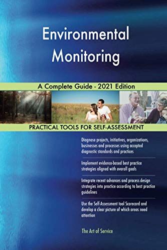 Environmental Monitoring A Complete Guide - 2021 Edition