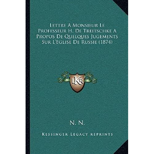 Lettre A Monsieur Le Professeur H. De Treitschke A Propos De Quelques Jugements Sur L'eglise De Russie (1874)