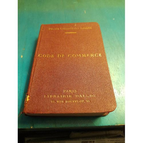 Code De Commerce Suivi Des Lois Commerciales Et Industrielles.. "Petite Collection Dalloz"