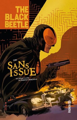 Black Beetle - Tome 1 - Sans Issue