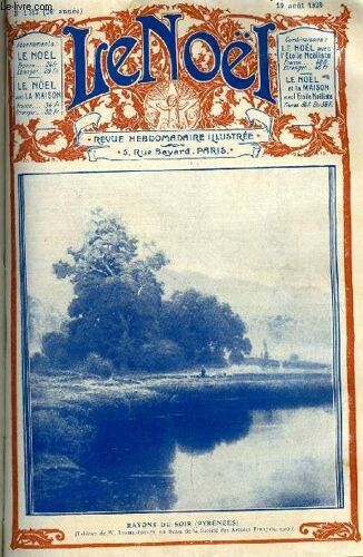 Le Noël N° 1313 - Du Conservatoire Au Carmel Soeur Marie Angélique, Cours D Archéologie Religieuse (Suite) Par A. Ledru, Je Convertirai Mon Mari (Suite) Par Jean Vézère