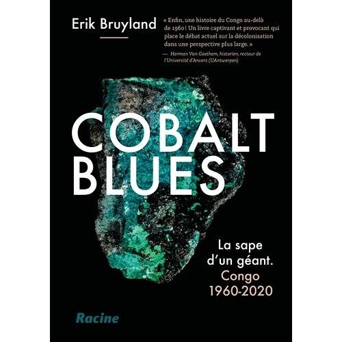 Cobalt Blues - La Sape D'un Géant - Congo 1960-2020