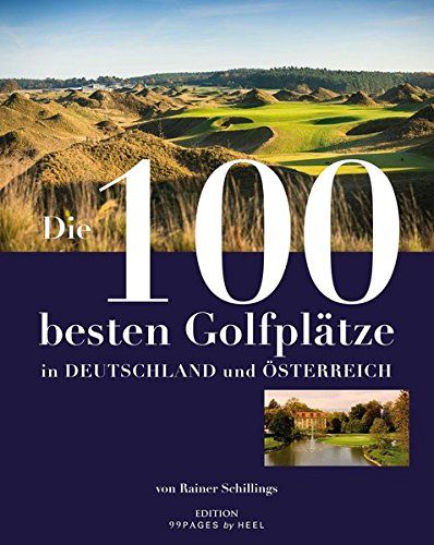 Die 100 Besten Golfplätze In Deutschland Und Österreich