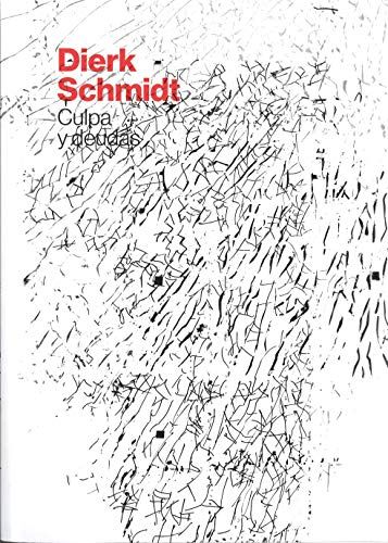 Dierk Schmidt, Culpa Y Deudas