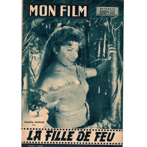 Mon Film N° 615 - La Fille De Feu (Claudine Dupuis - Armand Mestral - Raymond Souplex)
