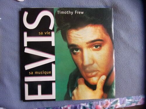 Elvis Sa Vie Sa Musique